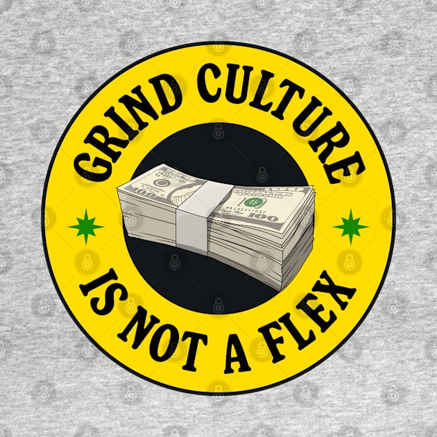 Grind Culture Is Not A Flex - Anti Capitalism by Football from the Left